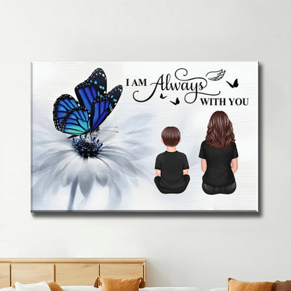 Butterfly I Am Always With You Memorial Personalized Poster