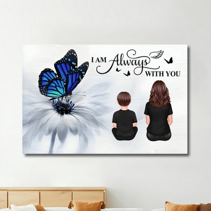 Butterfly I Am Always With You Memorial Personalized Poster