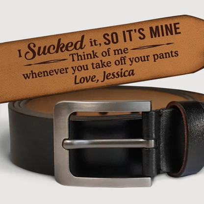 Think Of Me Whenever You Take Off Your Pants - Couple Personalized Custom Engraved Leather Belt - Gift For Husband Wife, Anniversary