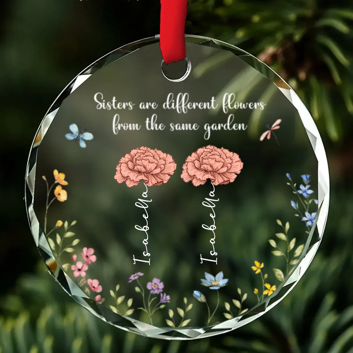 Sisters Are Different Flowers From The Same Garden - Personalized Custom Glass Ornament