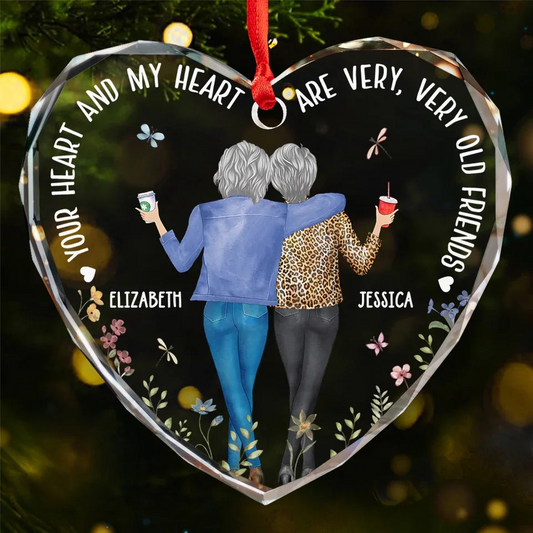 Your Heart And My Heart Are Very Old Friends - Bestie Personalized Custom Heart Glass Ornament - Christmas Gift For Best Friends, BFF, Sisters